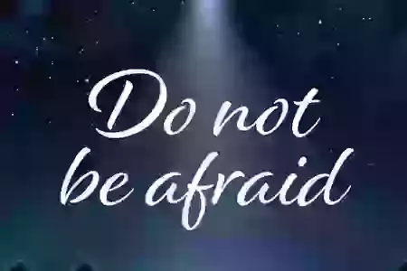 New series: Do not be afraid